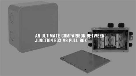 pull box vs junction box|utility box junction and pull.